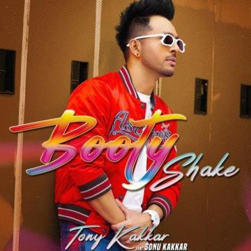 download Booty-Shake-(Tony-Kakkar) Sonu Kakkar mp3